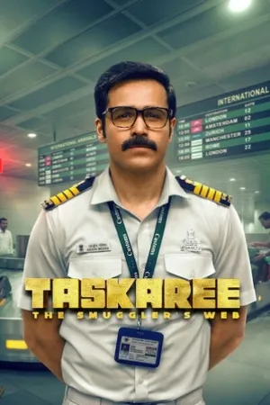Taskaree: The Smuggler’s Web Season 1 2026 Hindi Audio [ALL EPISODES]