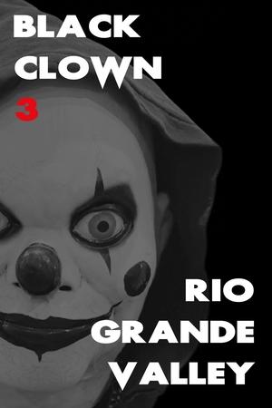 Black Clown 3: Rio Grande Valley (2025) Hindi (MULTI AUDIO) – – 1080p